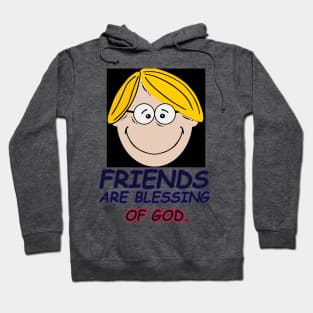 Friends are blessing of God. Hoodie